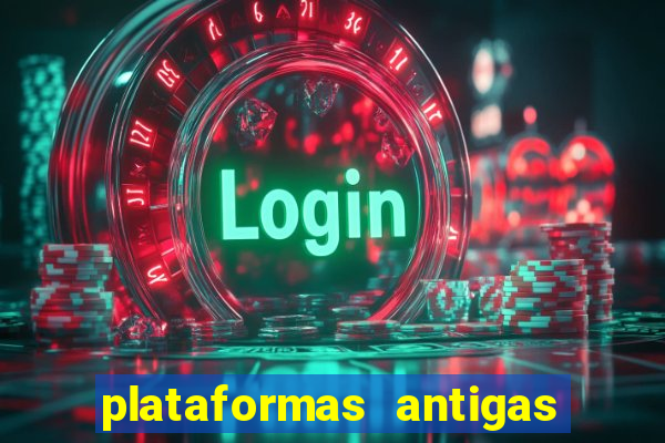 plataformas antigas slots 2023